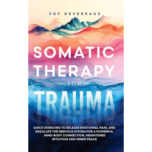 Somatic Therapy for Trauma - Hardcover