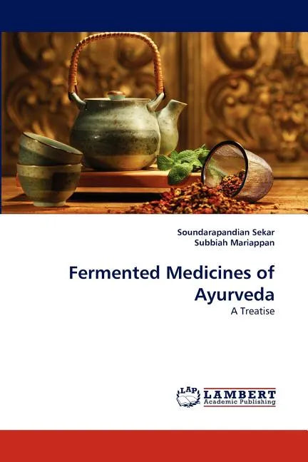 Fermented Medicines of Ayurveda - Paperback