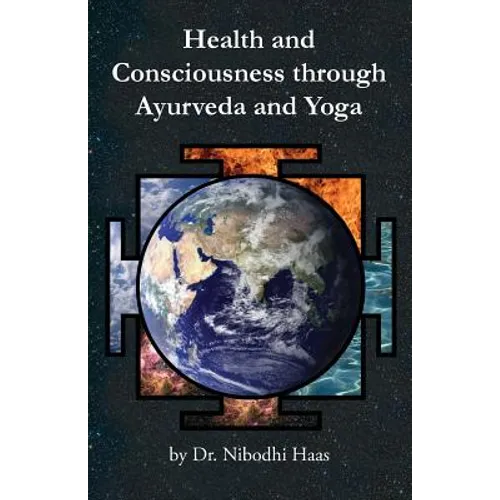 Health And Consciousness Through Ayurveda And Yoga - Paperback