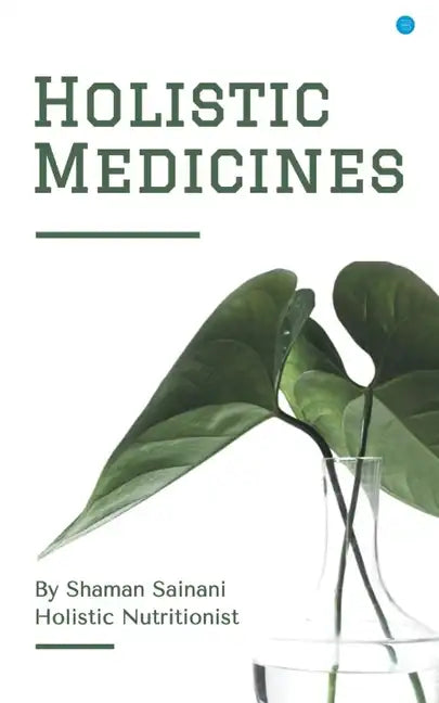 Holistic Medicines - Paperback